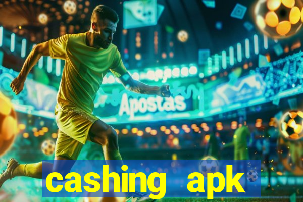 cashing apk dinheiro infinito